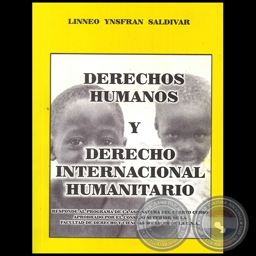 DERECHOS HUMANOS Y DERECHO INTERNACIONAL HUMANITARIO - Autor: LINNEO A. YNSFRN SALDVAR - Ao 2012